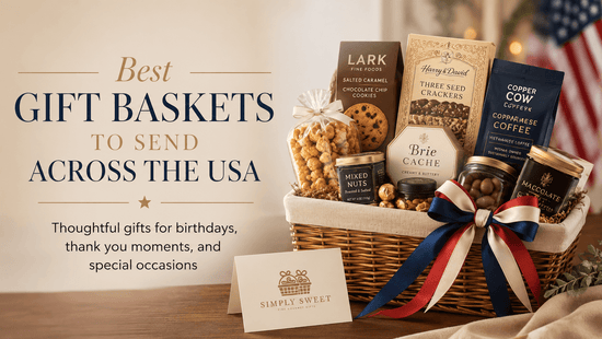 Best Gift Baskets to Send Across the USA